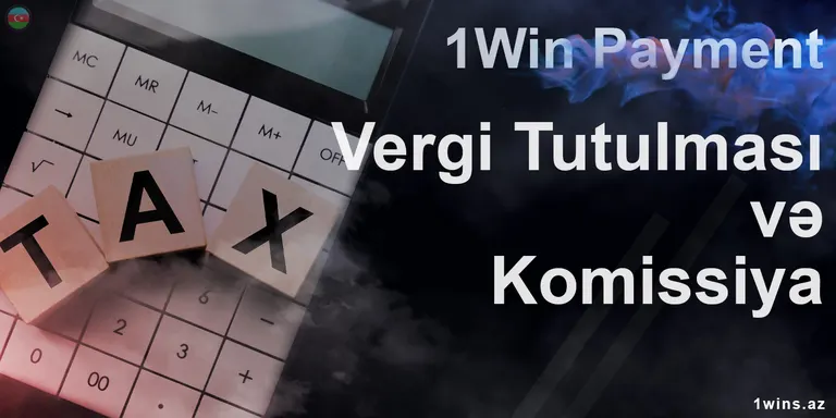 1Win tərəfindən təqdim edilən vəsaitlərin yatırılması və çıxarılması zamanı heç bir vergi və ya komissiya ödənilmir.